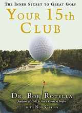 9781416567967-1416567968-Your 15th Club: The Inner Secret to Great Golf