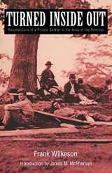 9780803297999-0803297998-Turned Inside Out: Recollections of a Private Soldier in the Army of the Potomac