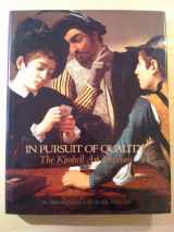 9780810911246-0810911248-In Pursuit of Quality: The Kimbell Art Museum : An Illustrated History of the Art and Architecture