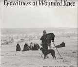 9780803214095-080321409X-Eyewitness at Wounded Knee (Great Plains Photography)