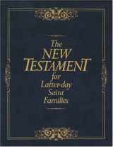 9781570085307-1570085307-The New Testament for Latter-Day Saint Families