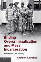 9781108446297-1108446299-Ending Overcriminalization and Mass Incarceration: Hope from Civil Society