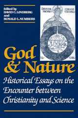 9780520056923-0520056922-God and Nature: Historical Essays on the Encounter between Christianity and Science