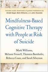 9781462531684-1462531687-Mindfulness-Based Cognitive Therapy with People at Risk of Suicide