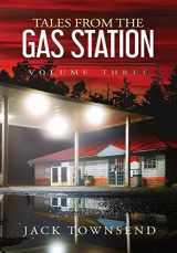 9781732827899-1732827893-Tales from the Gas Station: Volume Three