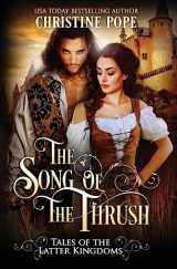 9781946435095-1946435090-The Song of the Thrush (Tales of the Latter Kingdoms)