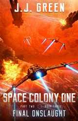 9781671929760-1671929764-Final Onslaught (Space Colony One)