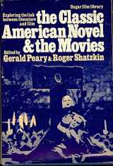 9780804426817-0804426813-The Classic American Novel and the Movies (Ungar Film Library)