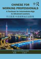9781138370852-1138370851-Chinese for Working Professionals: A Textbook for Intermediate-High to Advanced Learners