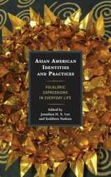 9780739147337-0739147331-Asian American Identities and Practices: Folkloric Expressions in Everyday Life