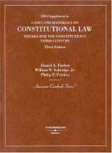 9780314153302-0314153306-2004 Supplement to Cases and Materials on Constitutional Law Themes for the Constitution's Third Century, Third Edition