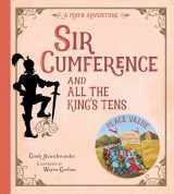 9781570917288-1570917280-Sir Cumference and All the King's Tens: A Math Adventure