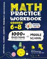 9781951048228-1951048229-Math Practice Workbook Grades 6-8: 1000+ Questions You Need to Kill in Middle School by Brain Hunter Prep (Arithmetic, Algebra, Geometry, Measurement, ... more in Kill It Series by Brain Hunter Prep)