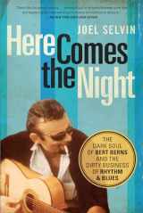 9781619025417-1619025418-Here Comes the Night: The Dark Soul of Bert Berns and the Dirty Business of Rhythm and Blues