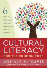 9781936764402-1936764407-Cultural Literacy for the Common Core: Six Steps to Powerful Practical Instruction for All Learners