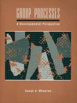 9780205148097-0205148093-Group Processes: A Developmental Perspective