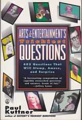 9780805023848-0805023844-Arts and Entertainment's Trickiest Questions: 402 Questions That Will Stump, Amuse, and Surprise