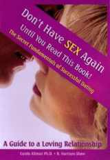 9780965752732-0965752739-Don't Have Sex Again Until You Read This Book