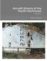 9781678085339-1678085332-Aircraft Wrecks of the Pacific Northwest: Volume 1