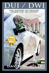 9781432746223-1432746227-DUI / Dwi: The History of Driving Under the Influence