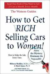 9780972763707-0972763708-How to Get Rich Selling Cars to Women
