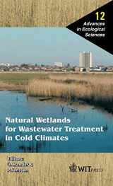 9781853128592-1853128597-Natural Wetlands for Wastewater Treatment in Cold Climates (Advances in Ecological Sciences)
