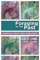 9781607327738-1607327732-Foraging in the Past: Archaeological Studies of Hunter-Gatherer Diversity