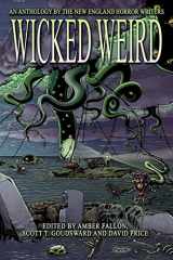9780998185439-0998185434-Wicked Weird: An Anthology of the New England Horror Writers