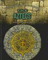 9781608707652-1608707652-The Aztecs (Technology of the Ancients)