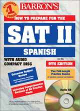 9780764174605-0764174606-How to Prepare for the SAT II Spanish with Compact Disc (BARRON'S HOW TO PREPARE FOR THE SAT II SPANISH)