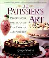 9780471597162-0471597163-The Patissier's Art: Professional Breads, Cakes, Pies, Pastries, and Puddings