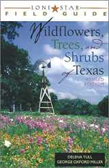 9781589070073-1589070070-Lone Star Field Guide to Wildflowers, Trees, and Shrubs of Texas (Lone Star Field Guides)