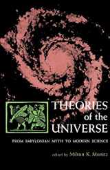 9780029222706-0029222702-Theories of the Universe: From Babylonian Myth to Modern Science (Library of Scientific Thought)
