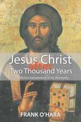9781620326107-1620326108-Jesus Christ after Two Thousand Years: The Definitive Interpretation of His Personality