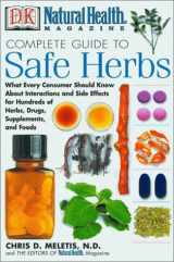 9780789480736-0789480735-Natural Health Complete Guide to Safe Herbs: What Every Consumer Should Know About Interactions and Side Effects for Hundreds of Herbs, Drugs, Supplements, and Foods