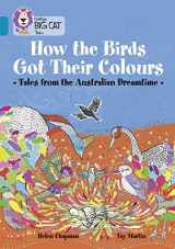 9780008179342-0008179344-Collins Big Cat – How the Animals Got Their Colours: Tales from the Australian Dreamland: Band 13/Topaz