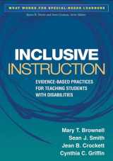 9781462503889-1462503888-Inclusive Instruction: Evidence-Based Practices for Teaching Students with Disabilities (What Works for Special-Needs Learners)