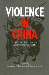 9780791401132-0791401138-Violence in China: Essays in Culture and Counterculture (Suny Series in Chinese Local Studies)