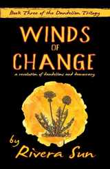 9781948016124-1948016125-Winds of Change: - a revolution of dandelions and democracy - (Dandelion Trilogy - The people will rise.)