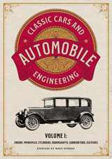 9781592180912-1592180914-Classic Cars and Automobile Engineering Volume 1: Engine, Principles, Cylinders, Crankshafts, Carburetors, Clutches