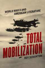 9780226637280-022663728X-Total Mobilization: World War II and American Literature