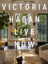 9780847870967-0847870960-Victoria Hagan: Live Now
