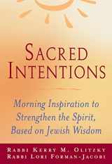 9781580230612-158023061X-Sacred Intentions: Morning Inspiration to Strengthen the Spirit Based on the Jewish Wisdom Tradition