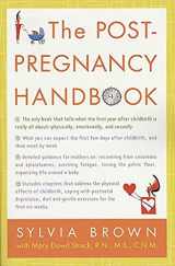 9780312316266-0312316267-The Post-Pregnancy Handbook: The Only Book That Tells What the First Year After Childbirth Is Really All About---Physically, Emotionally, Sexually