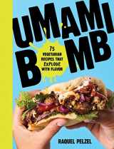 9781523500369-1523500360-Umami Bomb: 75 Vegetarian Recipes That Explode with Flavor