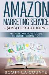 9781087816654-1087816653-Amazon Marketing Service (AMS) for Authors: An Indie Authors Guide to Book Promotion