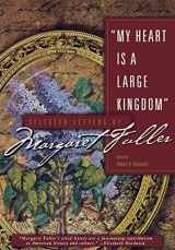 9780801437472-0801437474-My Heart Is a Large Kingdom: Selected Letters of Margaret Fuller