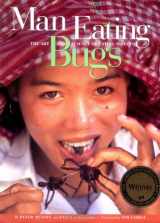 9781580080514-1580080510-Man Eating Bugs: The Art and Science of Eating Insects
