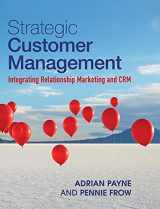 9781107014961-1107014964-Strategic Customer Management: Integrating Relationship Marketing and CRM