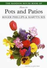 9780375754432-0375754431-The Random House Book of Plants for Pots and Patios